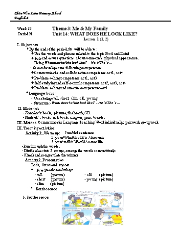 Giáo án Tiếng Anh Lớp 4 (Global Success) - Period 91 to 96 - Unit 14: What does he look like - Chu Văn An Primary School