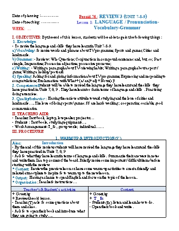 Giáo án Tiếng Anh Lớp 6 (Global success) - Period 76: Review 3 (Unit 7+8+9). Lesson 1: Language