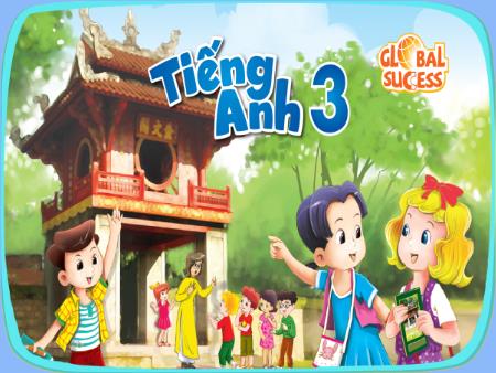 Bài giảng Tiếng Anh Lớp 3 (Global Success) - Period 5, lesson 3 - Unit 1: Hello